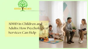 Psychological Support for ADHD Children & Adults