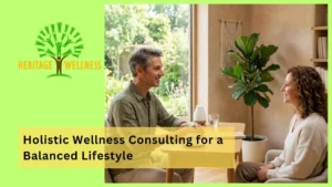 Holistic Wellness Consulting for a Balanced Lifestyle