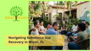 Navigating Substance Use Recovery in Miami, FL
