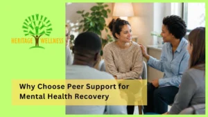 Why Choose Peer Support for Mental Health Recovery
